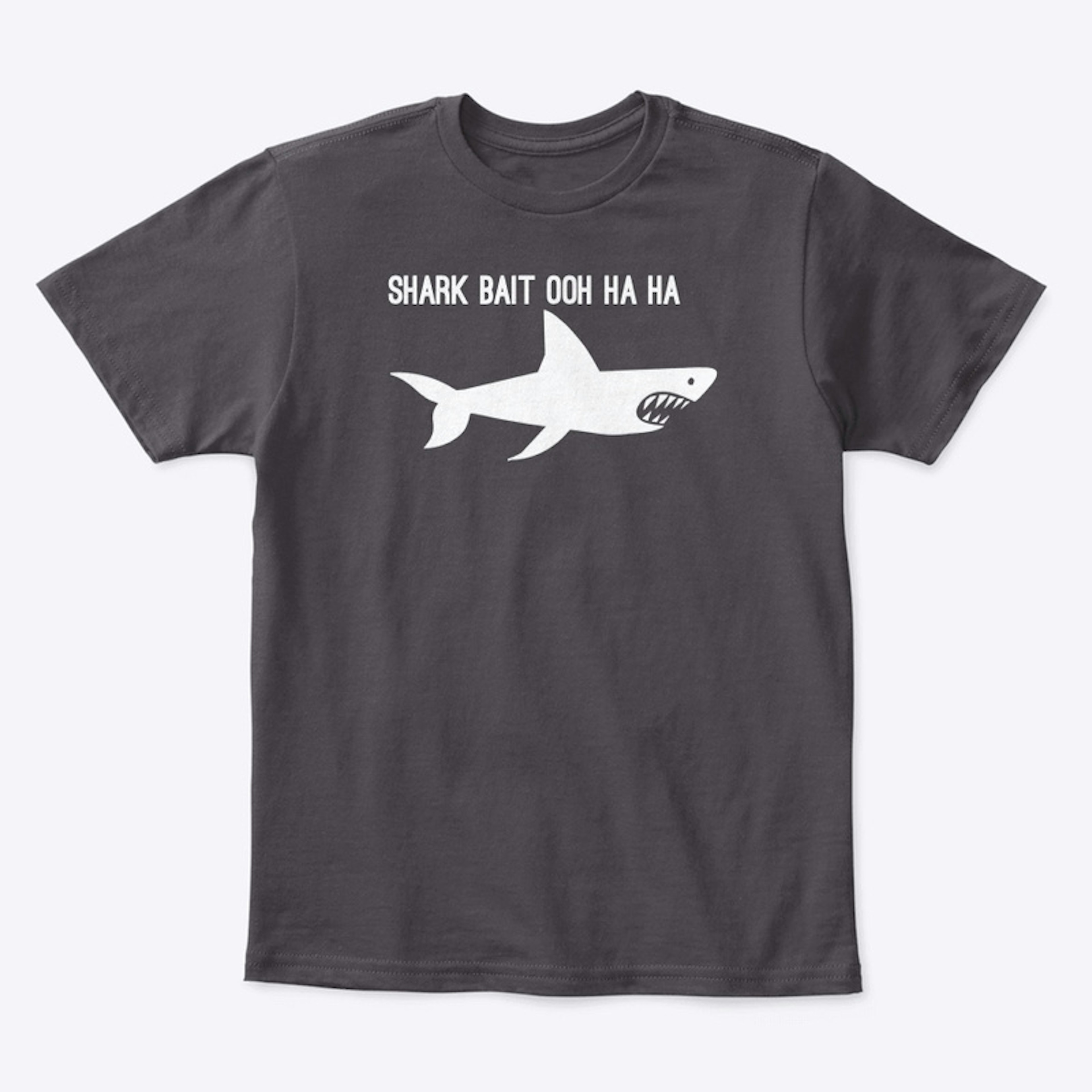 Shark Bait ooh Ha Ha